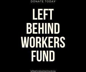 Left Behind Workers Fund